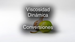 Operaciones Unitarias 2 Viscosidad Dinámica Conversiones [upl. by Alexi959]