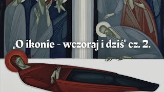 quotO ikonie  wczoraj i dziśquot 23  Khrystyna Kvyk [upl. by Nylitsirk]