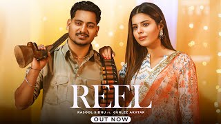 REEL Official Video  Rasool Sidhu  Gurlez Akhtar  Wizzline Entertainment  Punjabi Songs 2024 [upl. by Pliske]