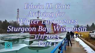 Edwin H Gott Arriving for Winter Layup 2023 in Sturgeon Bay Wisconsin With Salute Part 1 [upl. by Trebor439]