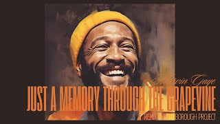 Marvin Gaye  Just A Memory Through The Grapevine  Remix By 6th Borough Project [upl. by Llertram]