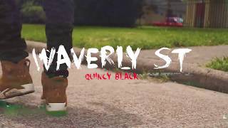 Quincy Black x Waverly Street Go Gang [upl. by Gagliano826]