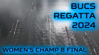 BUCS Regatta 2024  Womens Championship 8 Final [upl. by Raual]