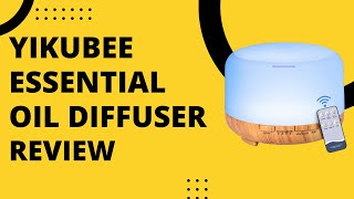 YIKUBEE Essential Oil Diffuser Review Pros amp Cons Explained [upl. by Teik]