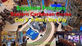 Sapphire Princess Eastern Caribbean Cruise Day 3  A Busy Sea Day [upl. by Aitsirt]