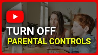 How to Turn OFF Parental Controls on Youtube Easy Way [upl. by Nave803]