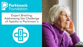 Expert Briefing Addressing the Challenge of Apathy in Parkinsons [upl. by Moulton]