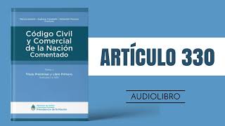 ARTÍCULO 330 ✔ Código Civil y Comercial Comentado 🔊 NUEVA LEY  ARGENTINA [upl. by Calica]