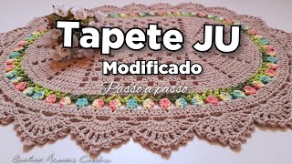 🌸PASSO A PASSO TAPETE JU MODIFICADO  TAPETE JU  TAPETE COM TULIPAS [upl. by Aerdnod]