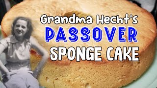 Grandma Hechts 4ingredient Passover Sponge Cake Recipe [upl. by Ender613]