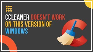 CCleaner Doesn’t Work On This Version Of Windows [upl. by Hgielyak]
