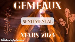 GÉMEAUX ♊️ SENTIMENTAL 💕 MARS 2023 [upl. by Sasnak21]