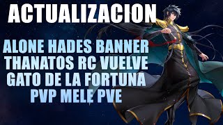 ALONE HADES BANNER THANATOS RC VUELVE PVP MELE PVE GATO DE LA FORTUNA Y MAS SSAKOTZ [upl. by Starbuck701]