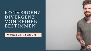 Wurzelkriterium  KonvergenzDivergenz von Reihen bestimmen [upl. by Ovatsug]