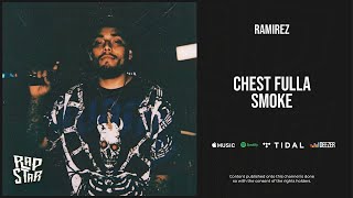 Ramirez  Chest Fulla Smoke [upl. by Ibor]