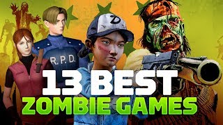 13 Best Zombie Games of All Time [upl. by Notlek]