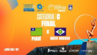 FINAL  Categoria C  Piauí X Mato Grosso  Copa das Federações [upl. by Ybocaj]