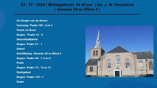 03  11  2024  Middagdienst 1430 uur  Ds J W Hooydonk  Genesis 29 en Efeze 5 [upl. by Yattirb]