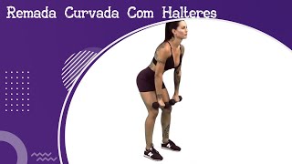 Remada Curvada Com Halteres [upl. by Bergmann495]