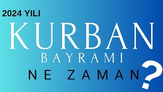 2024 yılı Kurban Bayramı ne zaman kurbanbayramı dinigünler alwaysİSLAM [upl. by Lacombe]