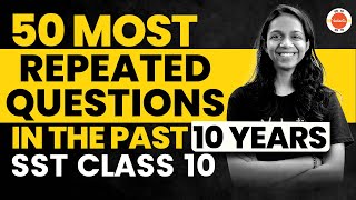 50 Most Repeated Questions from SST  in the Last 10 Years  CBSE Class 10 Vedantu910 [upl. by Georges]