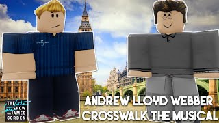 ROBLOX Crosswalk the Musical Andrew Lloyd Webber [upl. by Euqirat109]