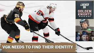 Golden Knights lack identity and easy to play against  Injury updates  Preview vs Senators [upl. by Thanh]