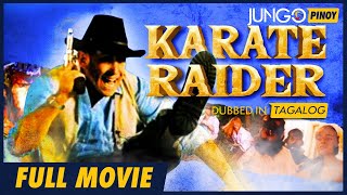 Karate Raider  Full Tagalog Dubbed Action Movie [upl. by Nodlehs230]