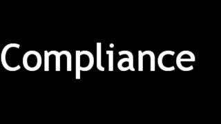 How to Pronounce Compliance [upl. by Herold593]