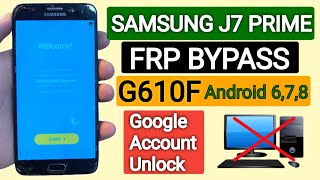 Samsung J7 Prime Frp Bypass 2023  Samsung G610F Google Account Unlock  Without Pc New Method [upl. by Aimehs]