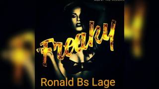 RONALD BS  Freaky  Remix [upl. by Nij]