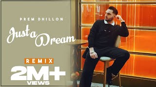 JUST A DREAM  PREM DHILLON  SRMN  New Song 2022 [upl. by Rabi]