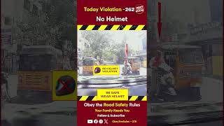 TODAY VIOLATION262 Kindly wear helmet for your safety otr obeytherules chennaitrafficpolice [upl. by Nospmas]