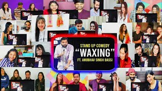 Waxing  Stand Up Comedy ft Anubhav Singh Bassi  Mix Mashup Reaction [upl. by Anasus]