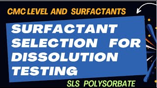 Surfactant Selection for Dissolution Testing [upl. by Addy163]