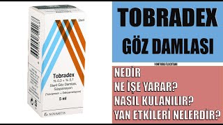 TOBRADEX Damla Nedir Niçin Kullanılır Nasıl Kullanılır Yan Etkileri Nelerdir [upl. by Olen]