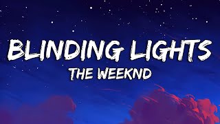 The Weeknd  Blinding Lights Lyrics [upl. by Eusassilem]