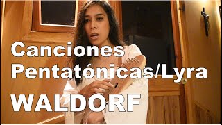 Canciones pentatónicas acompañadas con lira pentatónica Pedagogía Waldorf Glory Posada [upl. by Dyane516]