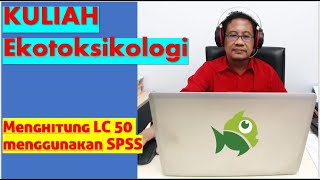 Menghitung LC 50 menggunakan SPSS Seri 2 2022 [upl. by Pippas]