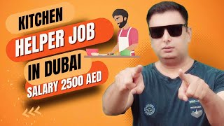 Kitchen Helper Work in Dubai  Kitchen Helper Salary In Dubai [upl. by Schober]