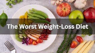 The Worst Weight Loss Diet [upl. by Wiltshire]