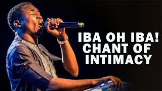 IBA OH IBA CHANT OF INTIMACY  MIN THEOPHILUS SUNDAY [upl. by Page29]