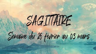 ♐ SAGITTAIRE ♐  Semaine du 26 février au 03 mars [upl. by Anahoj]