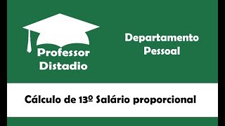 Cálculo de 13º salário proporcional [upl. by Holcman299]