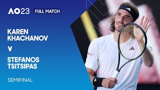 Karen Khachanov v Stefanos Tsitsipas Full Match  Australian Open 2023 Semifinal [upl. by Yelwah305]