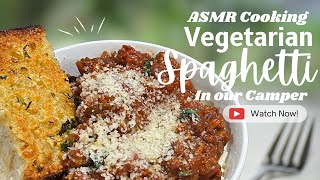 ASMR Cooking Vegetarian Spaghetti in Our Cozy Camper Kitchen 🍝 [upl. by Aiclid]