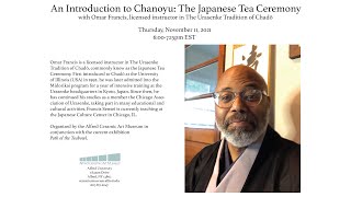 “An Introduction to Chanoyu The Japanese Tea Ceremony” with Omar Francis [upl. by Anec]