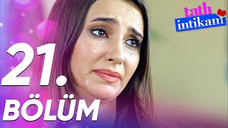 Tatlı İntikam 21 Bölüm  FULL BÖLÜM [upl. by Lamond]