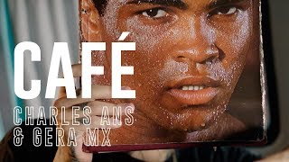 CHARLES ANS amp GERA MX – CAFÉ PROD ISAAC H ODIN PARADA amp DJ ZERO [upl. by Roma218]