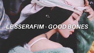 LE SSERAFIM 르세라핌 Good Bones Easy Lyrics [upl. by Packton]